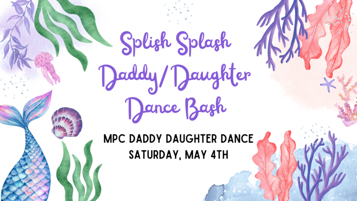 Daddy/Daughter Dance

Come show off your dance moves and make memories at our ‘Splish Splash' Daddy Daughter Dance Bash on May 4.
