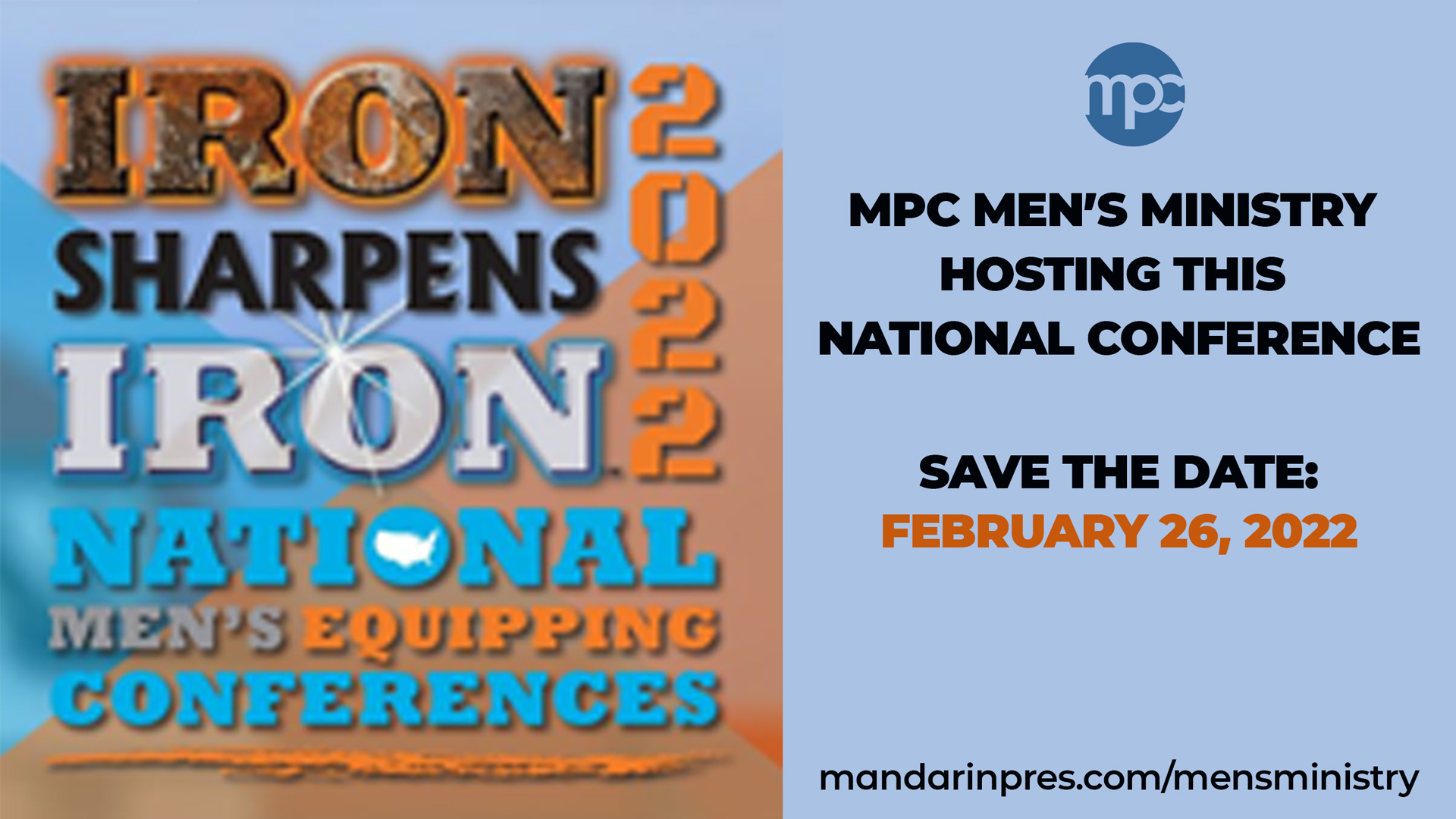 MPC Men's Ministry

"Men Proclaiming Christ". Register for 'Iron Sharpens Iron' Conference!
