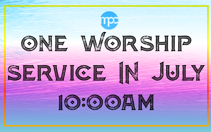 One Worship Service July

During July we will meet as one church family to worship together at 10:00am
